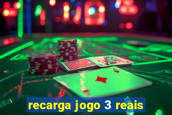 recarga jogo 3 reais